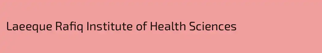 Laeeque Rafiq Institute of Health Sciences